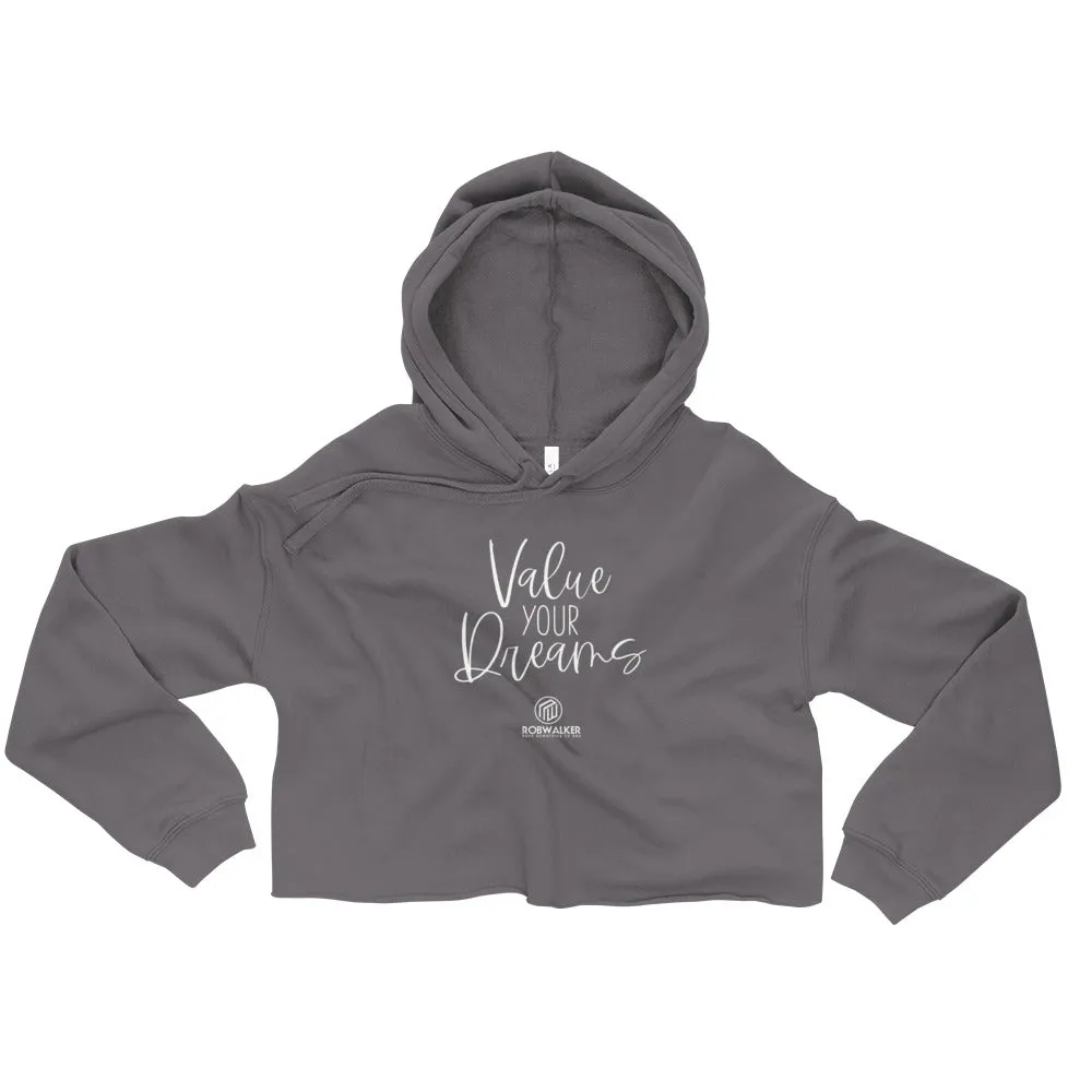 Value Your Dreams Crop Hoodie