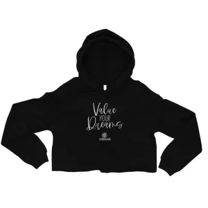 Value Your Dreams Crop Hoodie