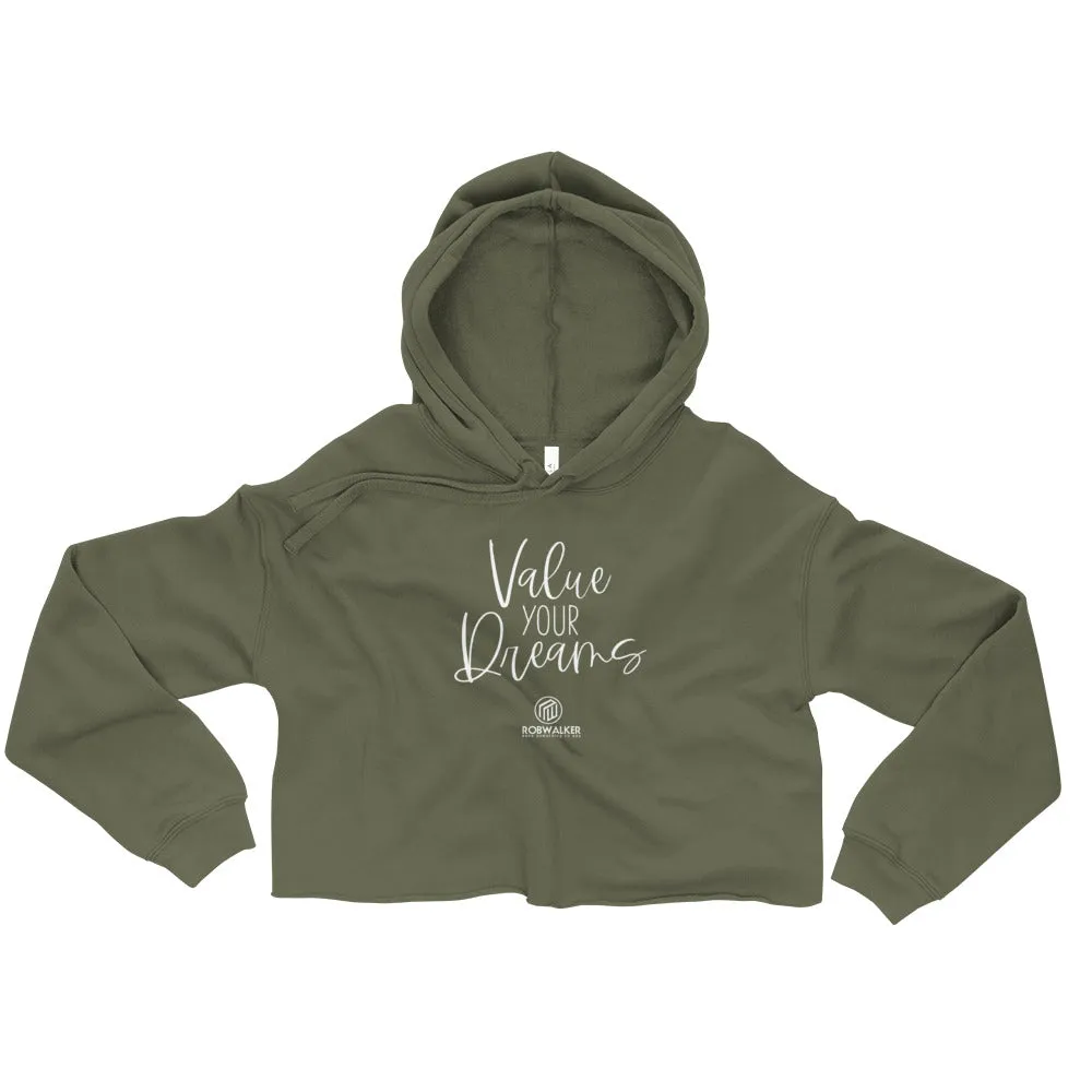 Value Your Dreams Crop Hoodie