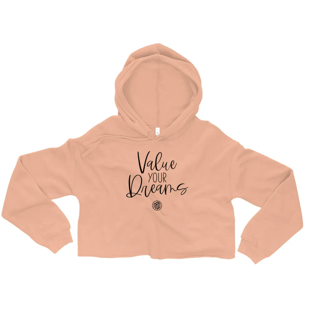 Value Your Dreams Crop Hoodie